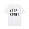 Hard Up Keep Going Regular Tee